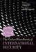 The Oxford Handbook of International Security by Alexandra Gheciu, William C. Wohlforth