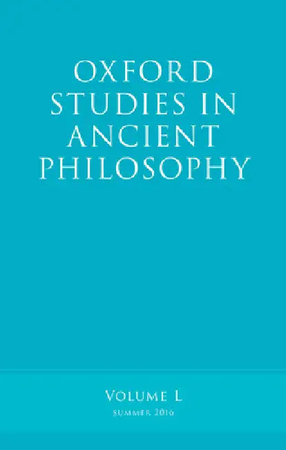 Oxford Studies in Ancient Philosophy, Volume 50 by Victor Caston