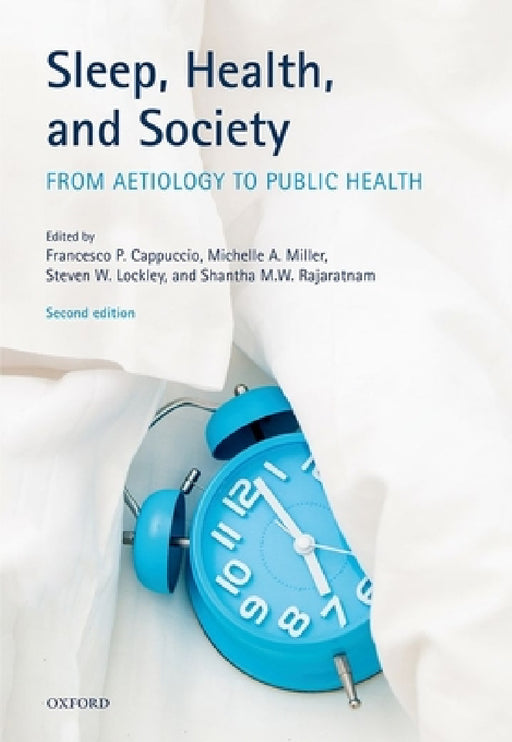 Sleep, Health, and Society: From Aetiology to Public Health by Francesco P. Cappuccio, Michelle A. Miller, Steven W. Lockley