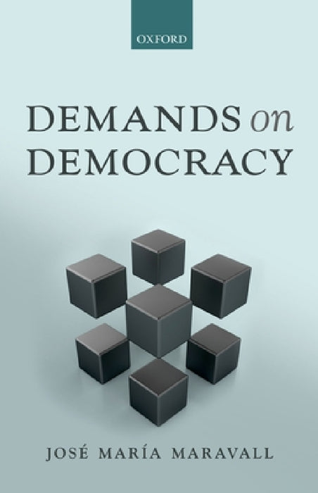 Demands on Democracy by Jose Maria Maravall