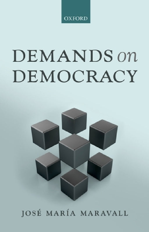 Demands on Democracy by Jose Maria Maravall