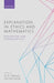 Explanation in Ethics and Mathematics: Debunking and Dispensability by Uri D. Leibowitz, Neil Sinclair