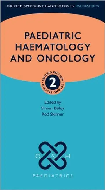 Paediatric Haematology and Oncology by Simon Bailey