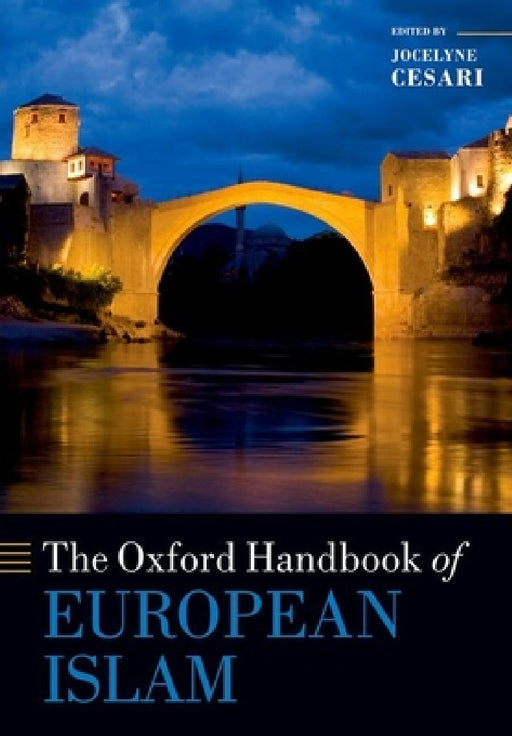 The Oxford Handbook of European Islam by Jocelyne Cesari