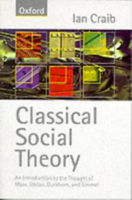 Classical Social Theory by Ian Craib