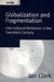 Globalization and Fragmentation: International Relations in the Twentieth Century by Ian Clark
