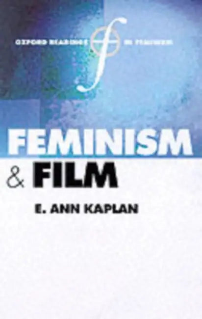 Oxford Readings in Feminism by E. Ann Kaplan