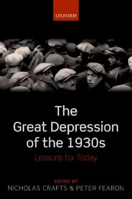 The Great Depression Of The 1930S : Lessons for Today