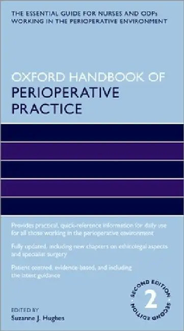 Oxford Handbook of Perioperative Practice by Suzanne J. Hughes