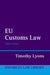 Eu Customs Law by Timothy Lyons