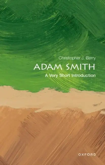 Adam Smith (VSI): Very Short Introduction by Christopher J. Berry