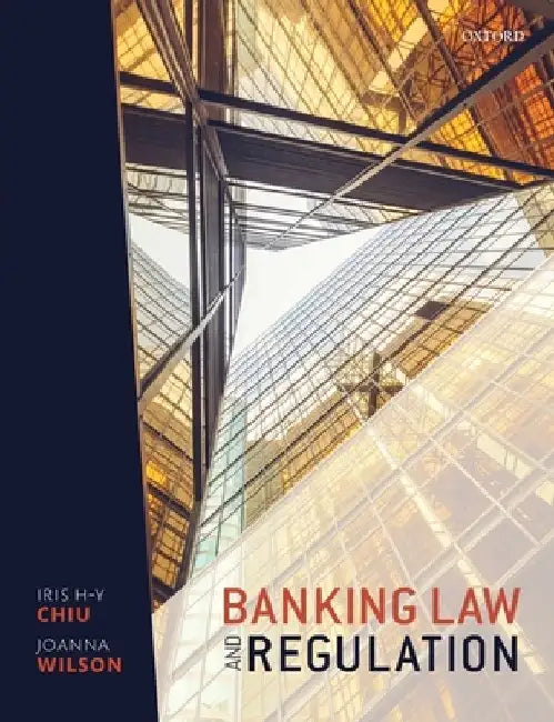 Banking Law and Regulation by Iris H. Chiu