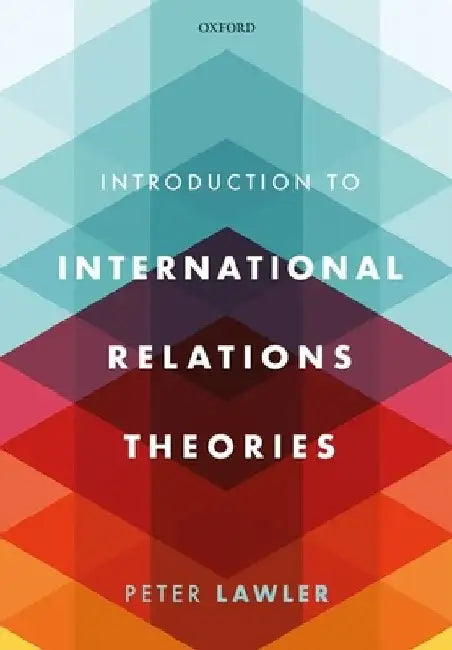 International Relations Theories by Peter Lawler