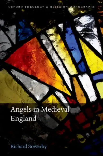 Angels in Early Medieval England by Richard Sowerby
