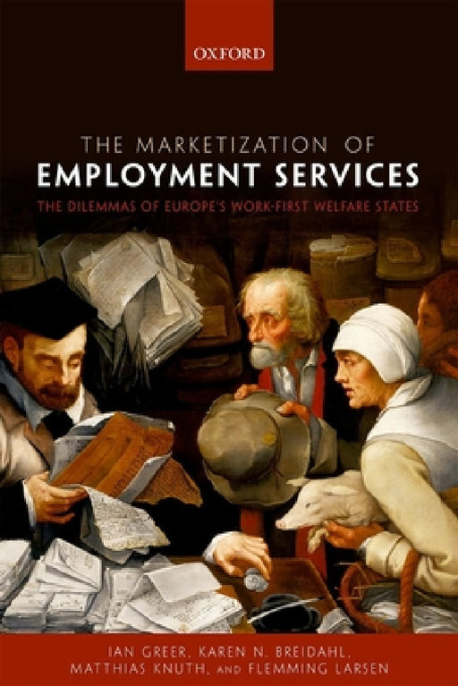 The Marketization of Employment Services by Ian Greer