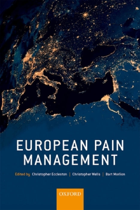 European Pain Management by Christopher Eccleston, Christopher Wells, Bart Morlion