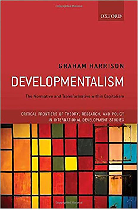 Developmentalism: The Normative and Transformative within Capitalism