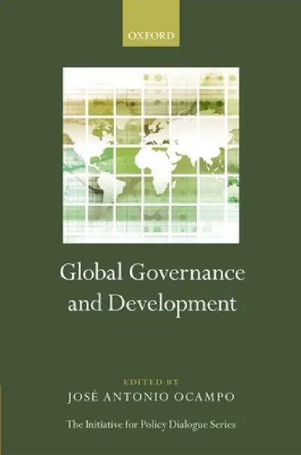 Global Governance and Development by Jose Antonio Ocampo