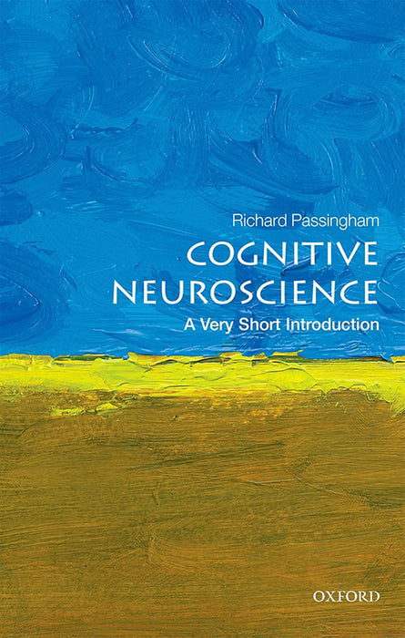 Cognitive Neuroscience (VSI): . by Richard Passingham/Richard