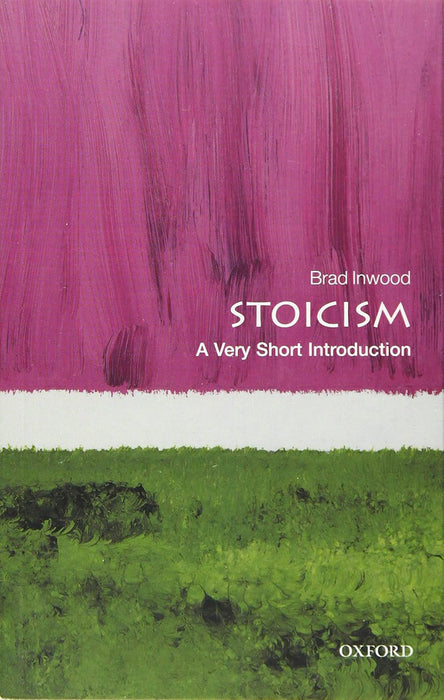 Stoicism (VSI): . by Brad Inwood