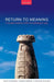 Return to Meaning: A Social Science with Something to Say by Mats Alvesson, Yiannis Gabriel, Roland Paulsen