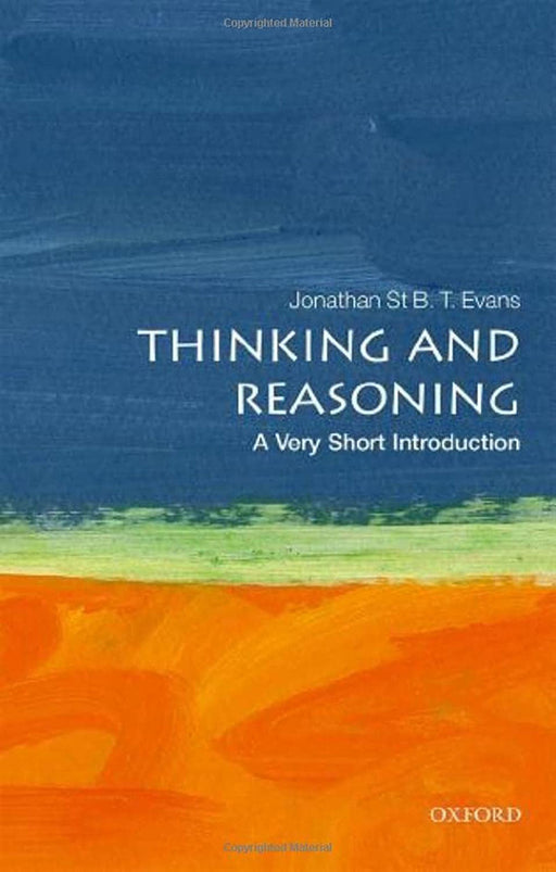 Thinking & Reasoning (VSI): . by Jonathan St B. T. Evans