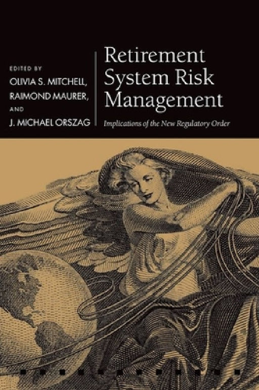 Retirement System Risk Management by Olivia S. Mitchell