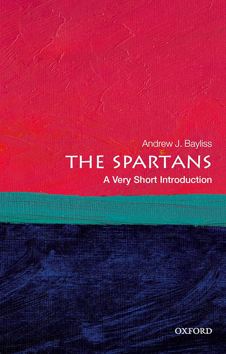 Spartans (VSI): . by Andrew J. Bayliss