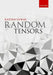 Random Tensors by Răzvan Gheorghe Gurău
