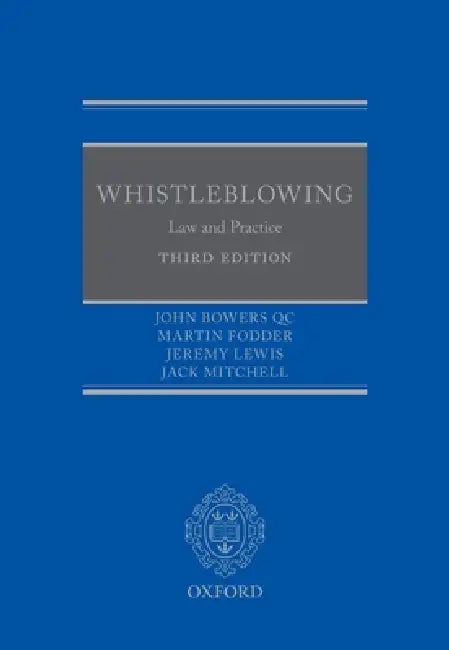Whistleblowing: Law & Practice by John Bowers Qc, Martin Fodder, Jeremy Lewis