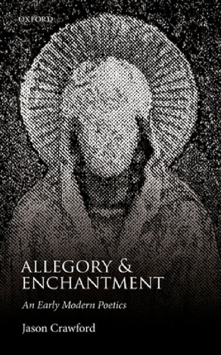 Allegory and Enchantment by Jason Crawford