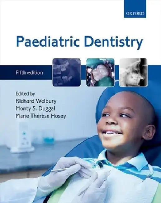 Paediatric Dentistry by Richard Welbury