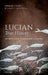 Lucian, True History: Introduction, Text, Translation, and Commentary by Diskin Clay