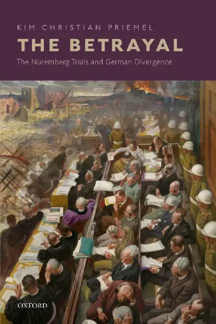 BETRAYAL:NUREMBERG TRIALS & GERMAN DIVERGENCE PAPER by PRIEMEL