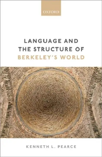 Language and the Structure of Berkeley's World by Kenneth L. Pearce