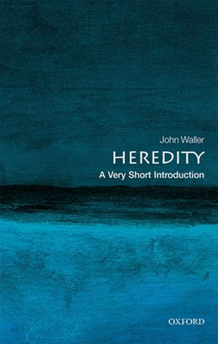 Heredity: A Very Short Introduction by John Waller