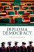 Diploma Democracy: The Rise of Political Meritocracy by M. A. P. Bovens, Anchrit Wille