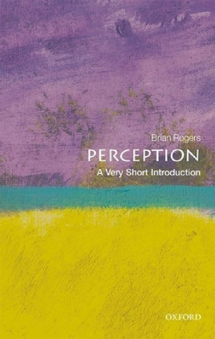 Perception: A Very Short Introduction by Rogers