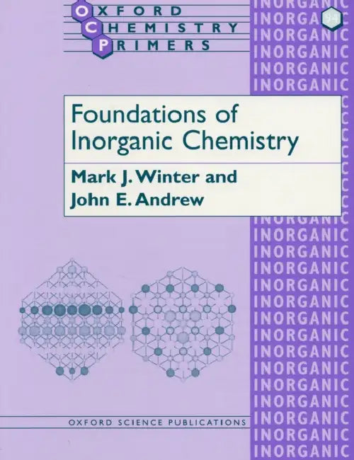 Foundations of Inorganic Chemistry by Mark Winter