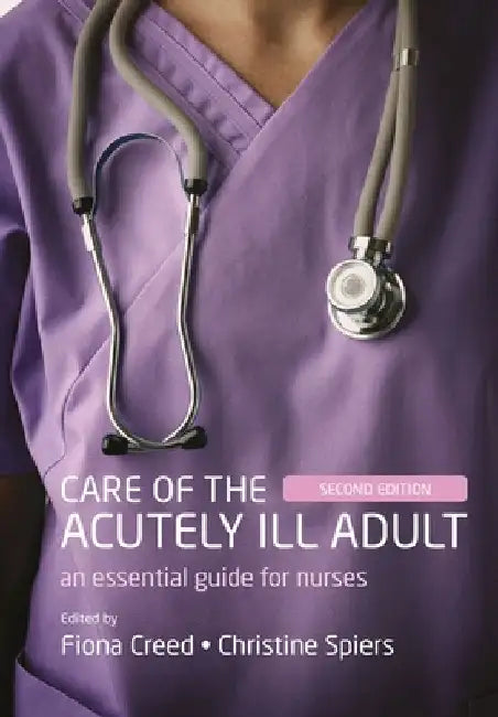 Care of Acutely Ill Adult 2e P by Creed, Spiers