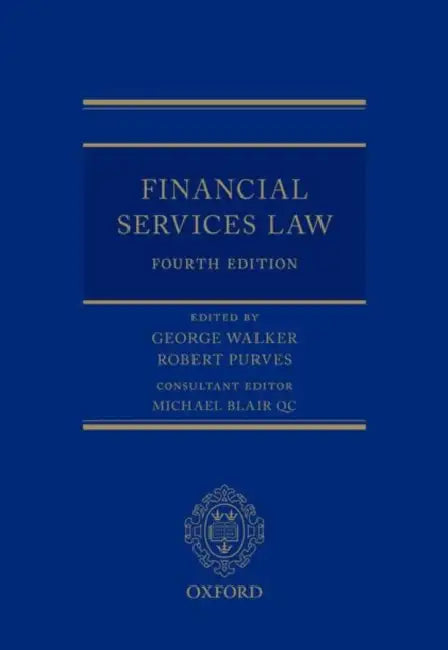 Financial Services Law by George Walker, Robert Purves, Michael Blair Qc