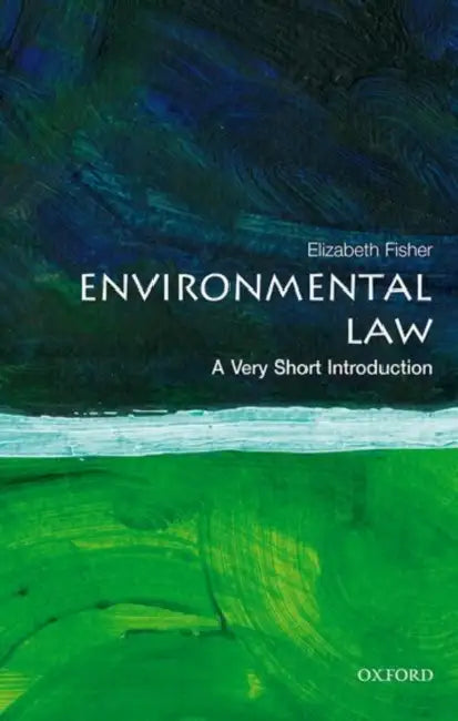 Environmental Law (VSI): Very Short Introduction by Fisher