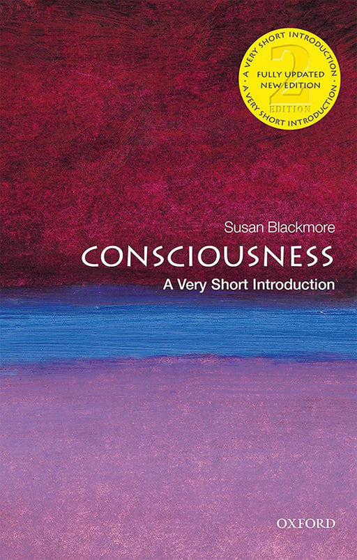 Consciousness (VSI): . by Susan Blackmore