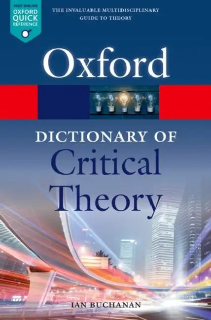 A Dictionary of Critical Theory by Ian Buchanan
