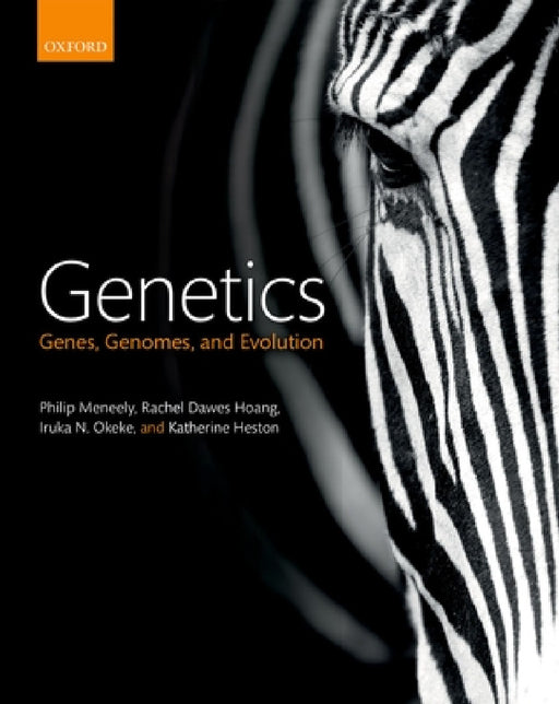 Genetics: Genes, Genomes, and Evolution by Philip Meneely, Rachel Dawes Hoang, Iruka N. Okeke