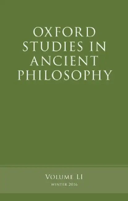 Oxford Studies in Ancient Philosophy, Volume 51 by Victor Caston