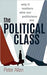 The Political Class: Why It Matters Who Our Politicians Are by Allen