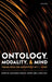 Ontology, Modality, and Mind: Themes from the Metaphysics of E. J. Lowe by Alexander Carruth, Sophie Gibb, John Heil