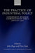 The Practice of Industrial Policy: Government--Business Coordination in Africa and East Asia by John Page, Finn Tarp