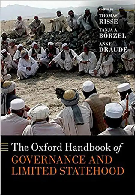 The Oxford Handbook of Governance and Limited Statehood by Risse Et Al